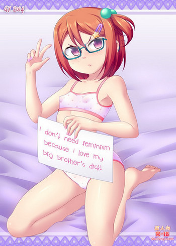 I Don't Need Feminism Because I Love My Big Brother's Dick